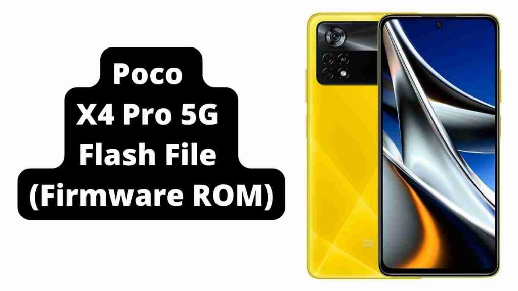 Poco X4 Pro 5G Flash File (Firmware ROM)
