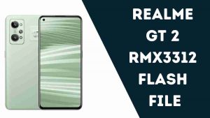 Realme GT 2 RMX3312 Flash File (Tested)