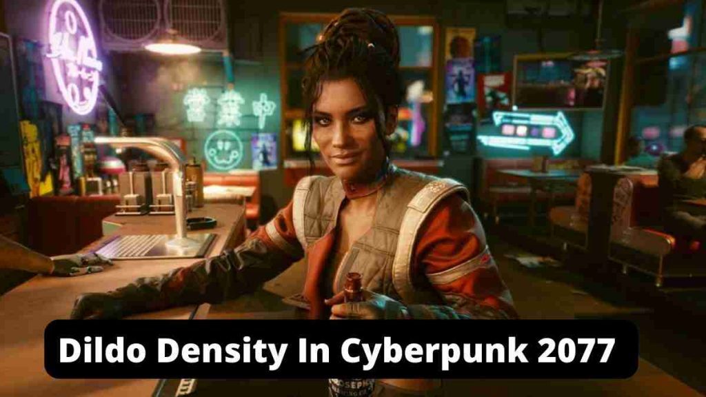 The Dildo Density In Cyberpunk 2077 Will Be Reduced