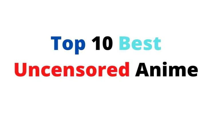 Top 10 Best Uncensored Anime
