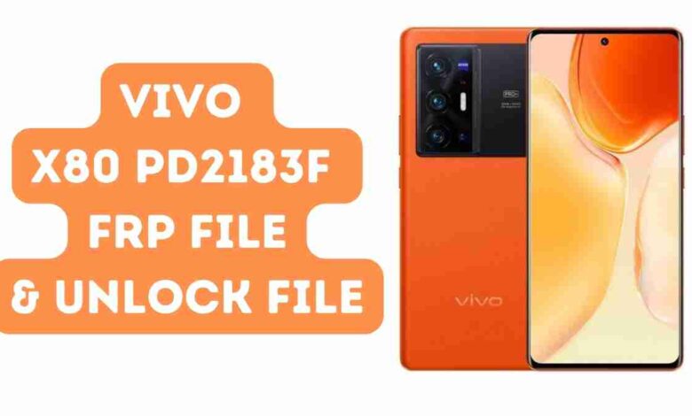 Vivo X80 PD2183F FRP File Pattern Unlock File Tested 2022