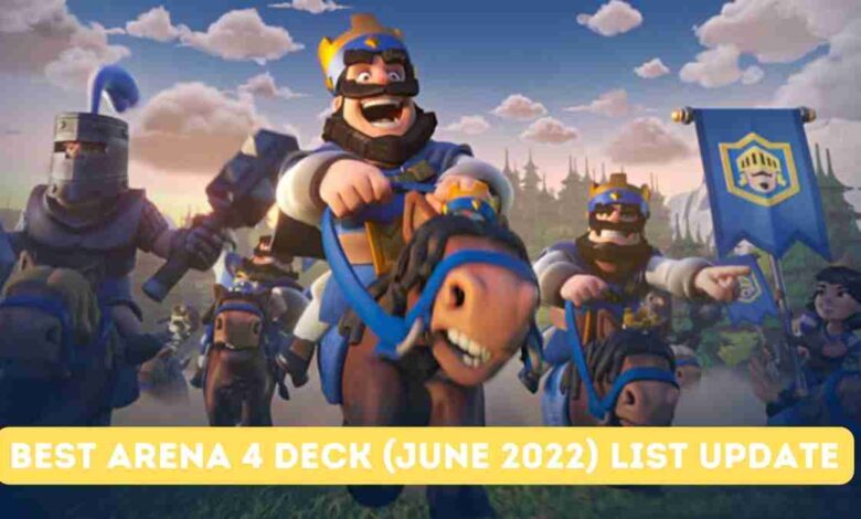 (Updated) Best Arena 4 Deck (June 2022) List Update