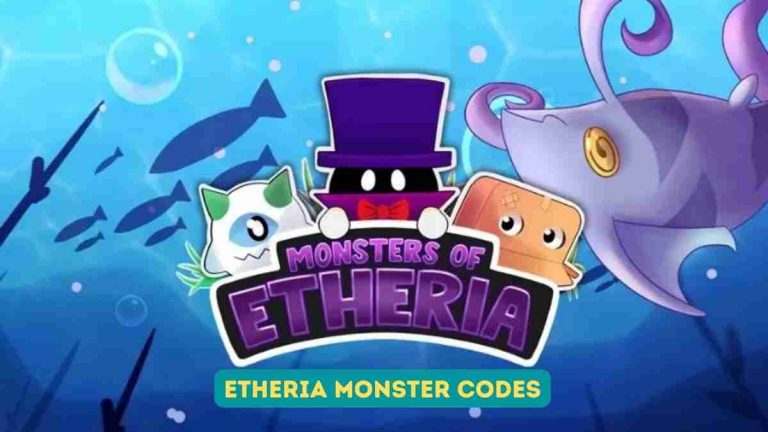 Etheria Monster codes