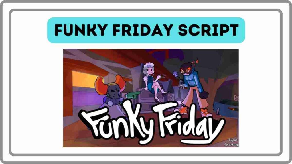New Update Funky Friday Script (June 2022)