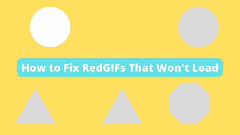 How to Fix RedGIFs That Won't Load or Work June 2022