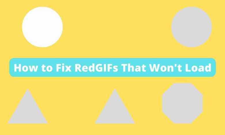 How to Fix RedGIFs That Won't Load or Work June 2022