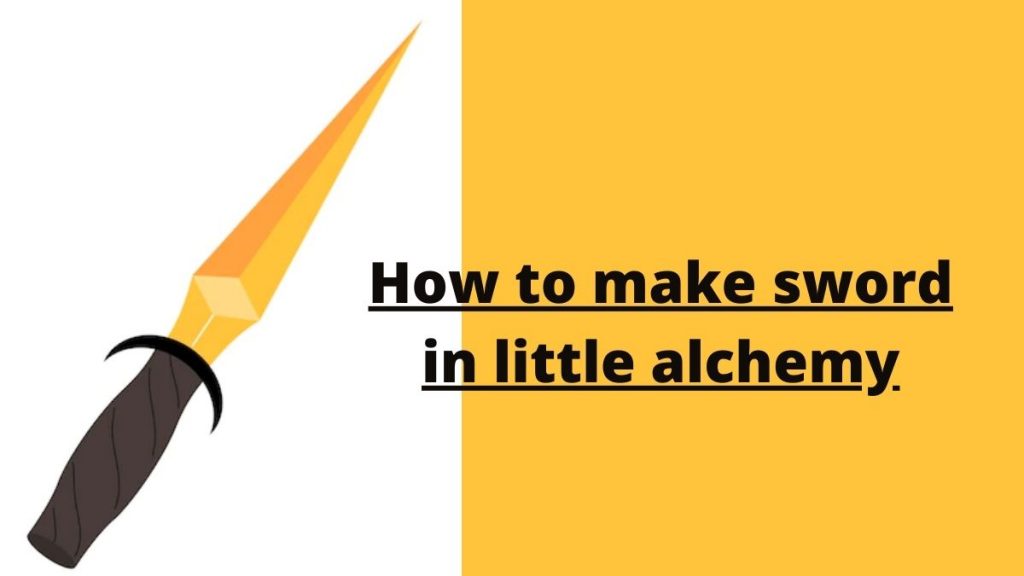 How to make sword in little alchemy