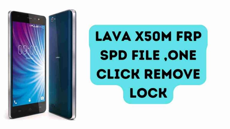 Lava X50M FRP File SPD One Click Remove Lock