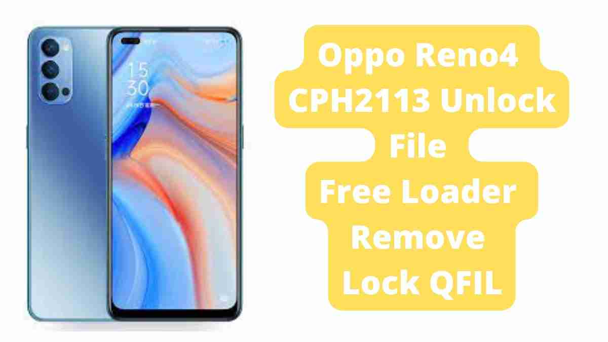 Oppo Reno4 CPH2113 Unlock File Free Loader Remove Lock QFIL