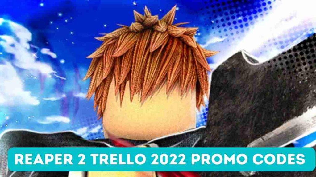 Reaper 2 Trello 2023 Promo Codes : Roblox Reaper 2 Trello