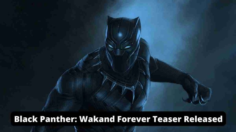 Black Panther: Wakand Forever Teaser Released