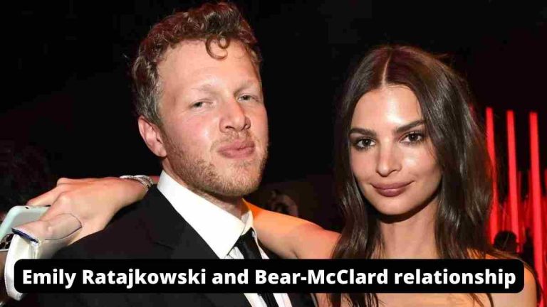 Emily Ratajkowski and Bear-McClard relationship
