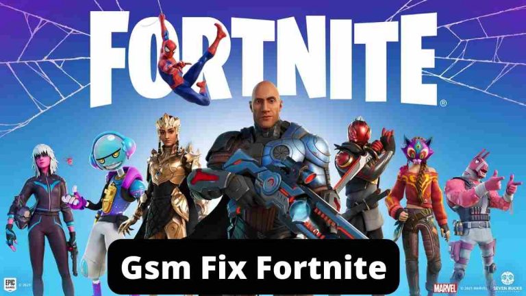 Gsm Fix Fortnite