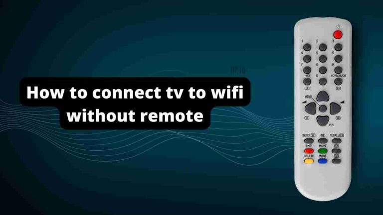 How to connect tv to wifi without remote