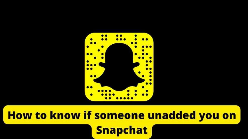 How to know if someone unadded you on Snapchat