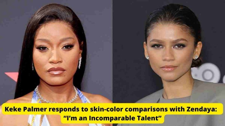 Keke Palmer responds to people who compare her to Zendaya because of their skin color: “I’m an Incomparable Talent”