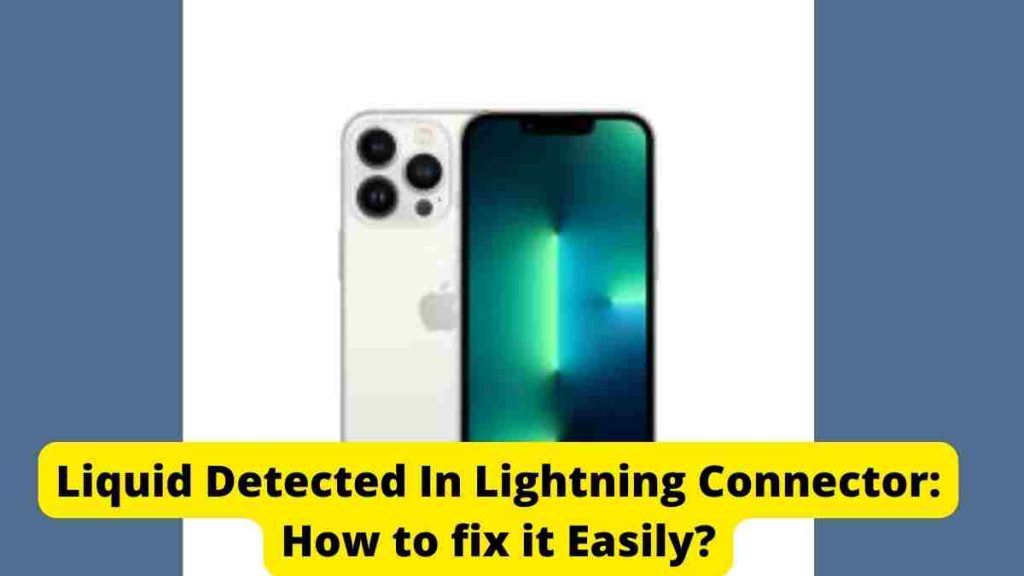 Liquid Detected In Lightning Connector