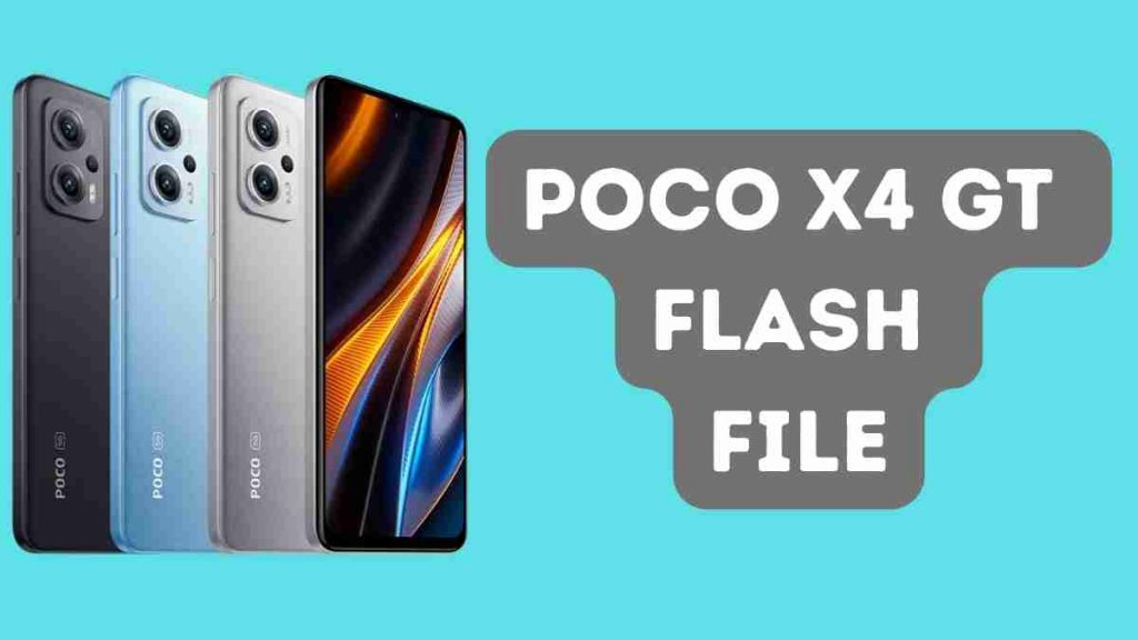 Poco X4 GT Flash File Latest Version (Stock ROM)