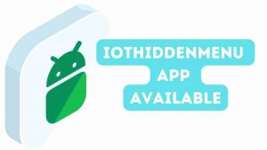 iothiddenmenu app available for Android devices? Is It Possible