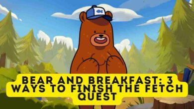 Bear and Breakfast: Three Ways to Finish the Fetch Quest 6 Bear and Breakfast