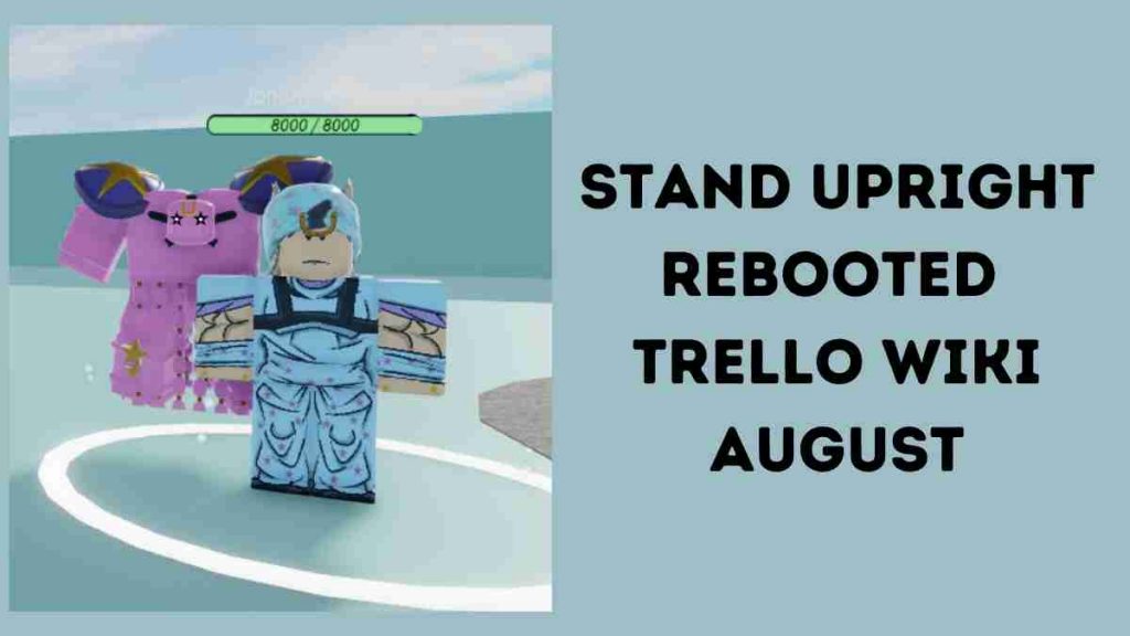 Stand upright rebooted trello Wiki August 2022