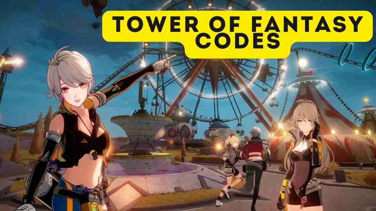 Tower of Fantasy Codes