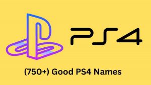 (750+) Good PS4 Names September 2022 List
