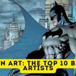 Batman Art: The Top 10 Batman Artists