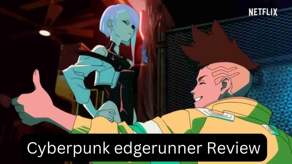 Cyberpunk edgerunner Review Netflix 2024