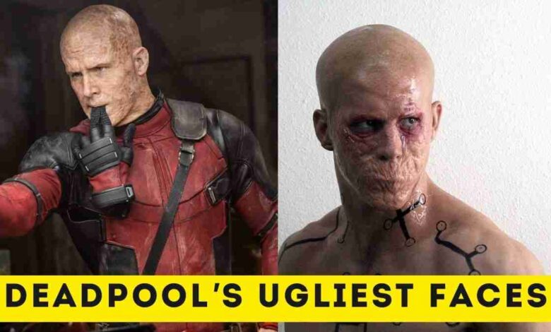 Deadpool's Ugliest Faces