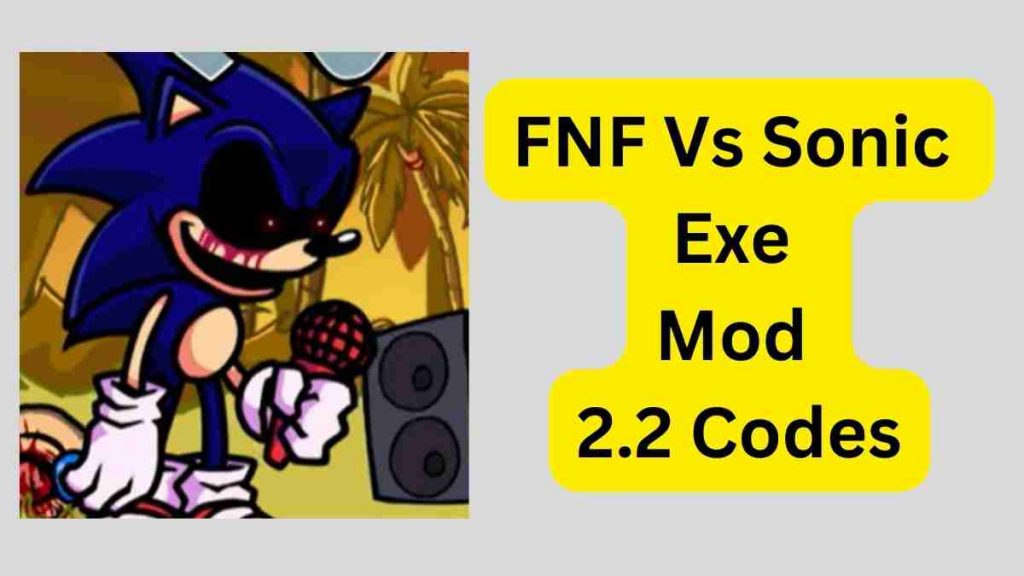 FNF Vs Sonic Exe Mod 2.2 Secret Sound Test Codes