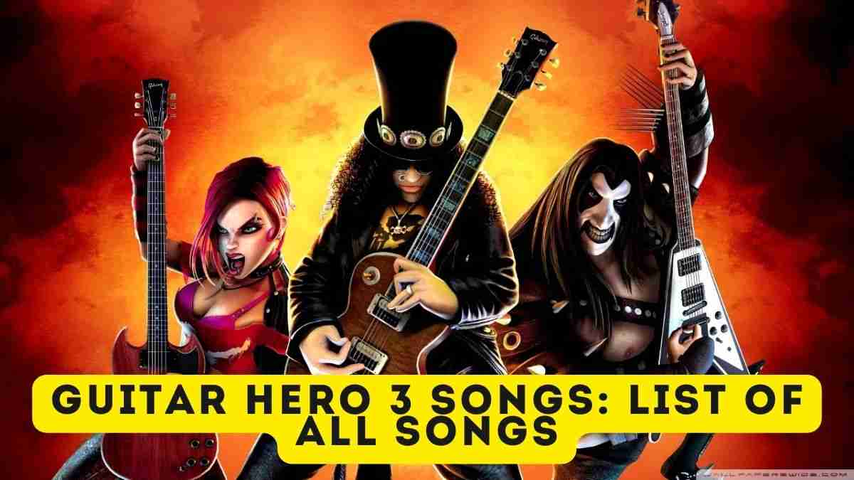 Guitar Hero 3 Songs