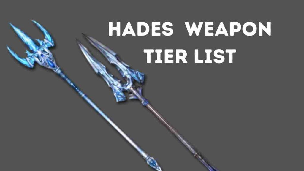 Hades Weapon Tier List September 2022 New Update