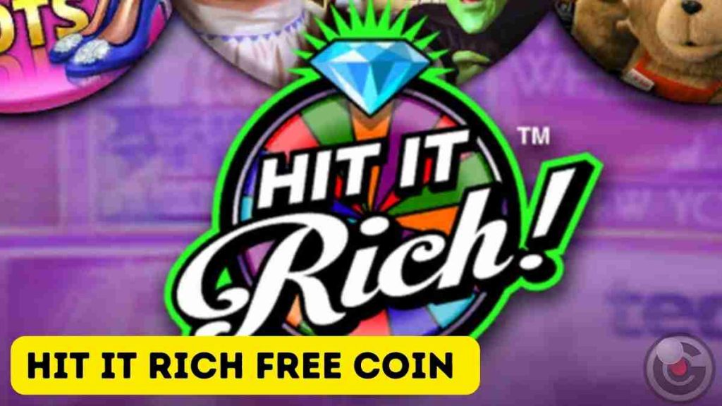 Hit It Rich Free Coin New Link Update September 2022