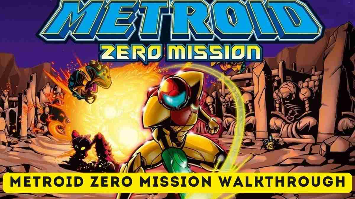 Metroid Zero Mission Walkthrough