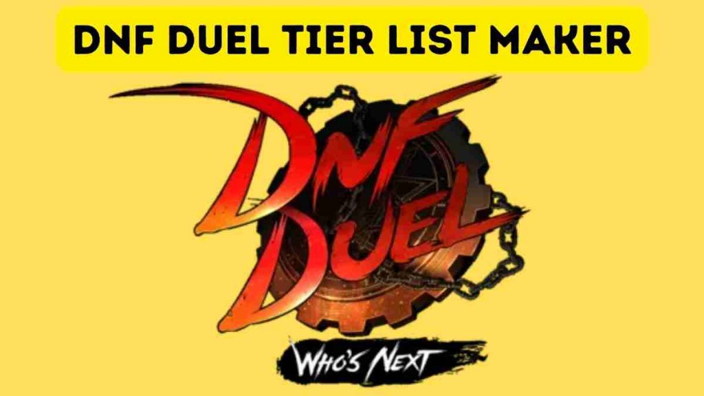 dnf duel tier list maker September 2022 