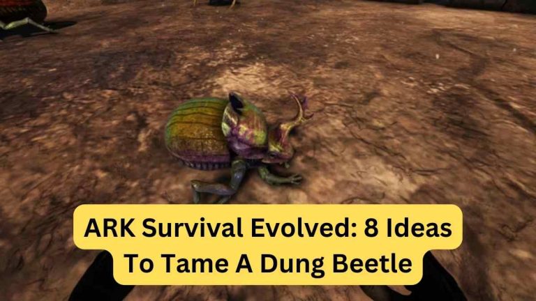 ARK Survival Evolved: 8 Ideas To Tame A Dung Beetle