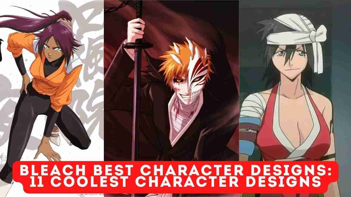 Bleach Best Character Designs