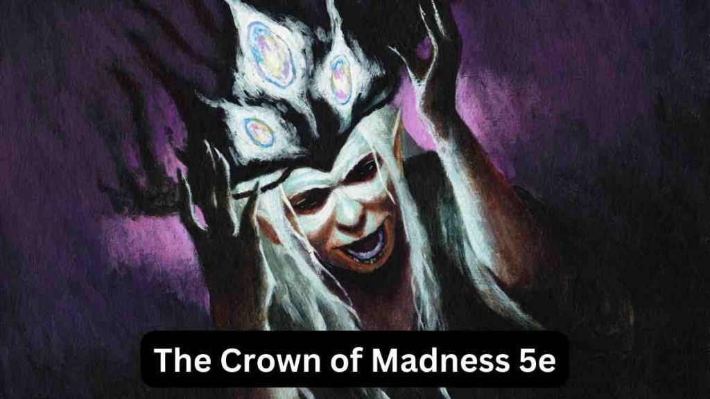 The Crown of Madness 5e