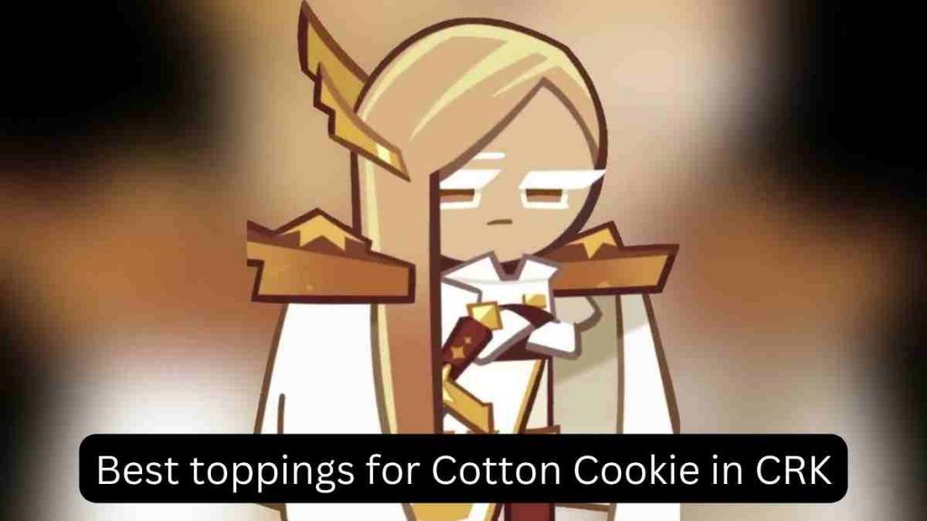 Best toppings for Cotton Cookie in CRK