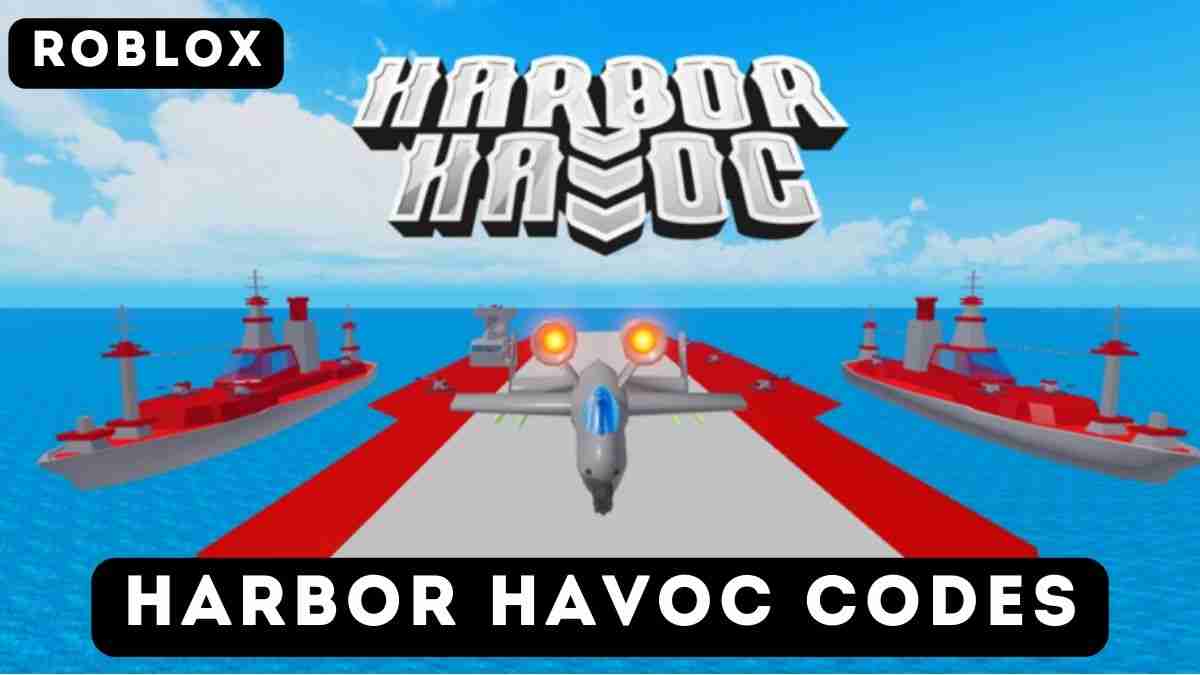 Harbor Havoc Codes