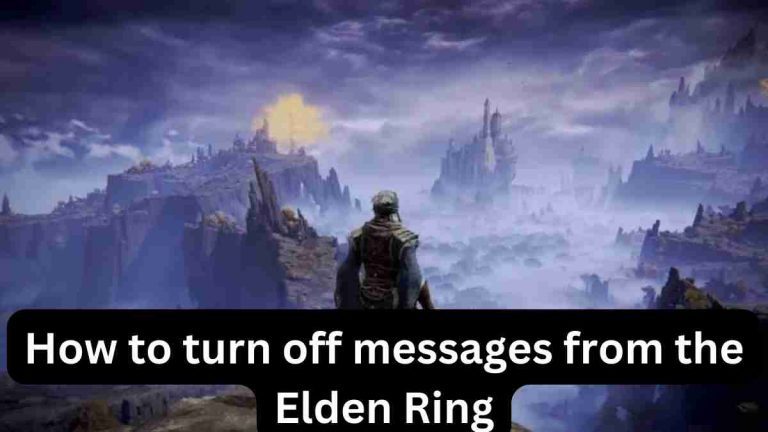 How to turn off messages from the Elden Ring