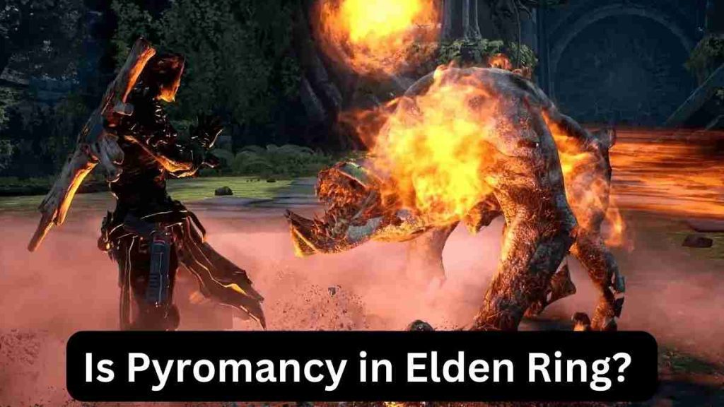 Is Pyromancy in Elden Ring? 