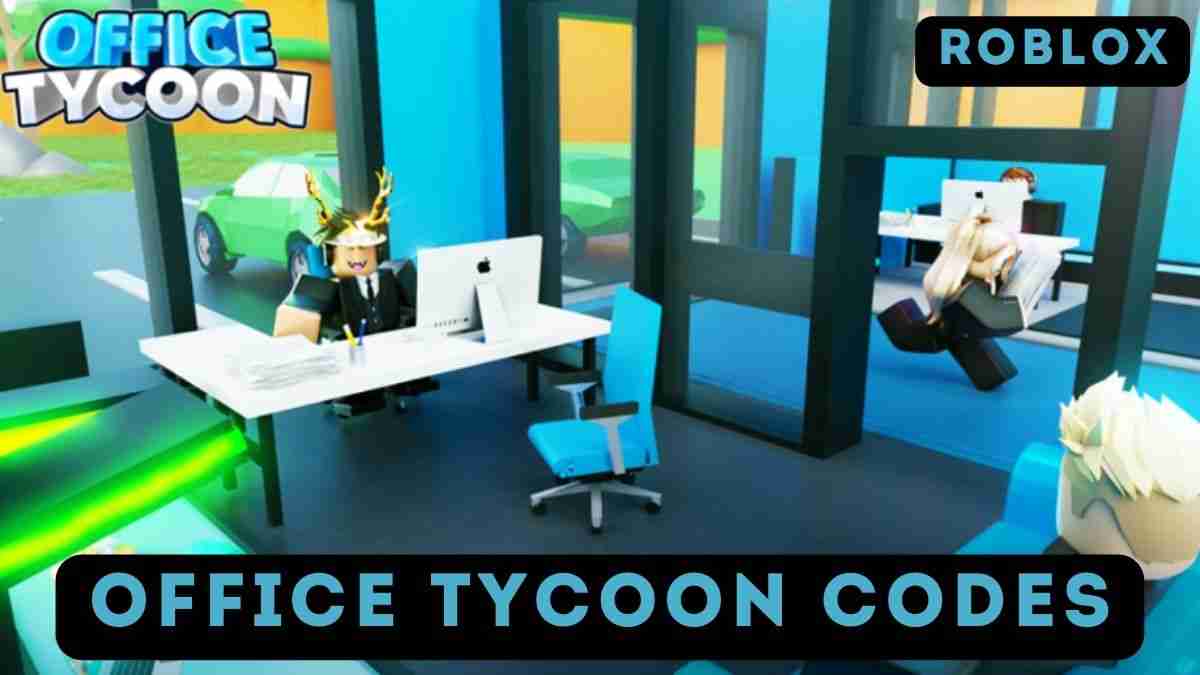 Office Tycoon Codes