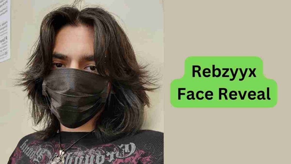 Rebzyyx Face Reveal