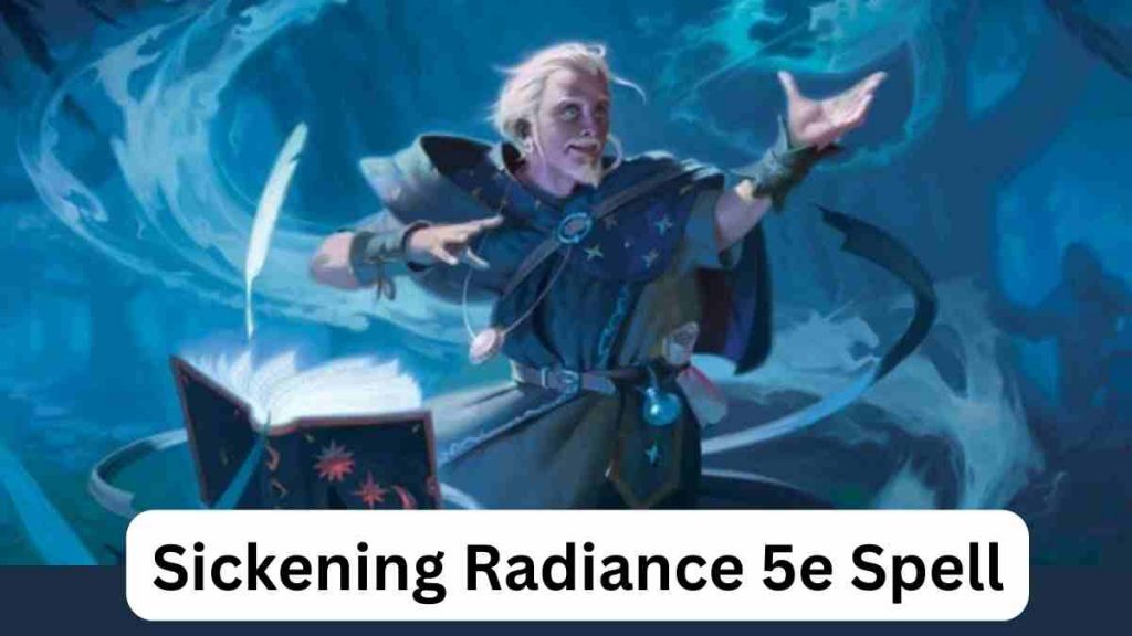 Sickening Radiance 5e Spell