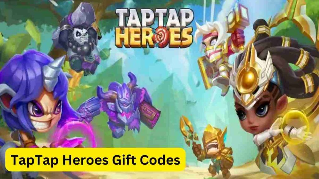 TapTap Heroes Gift Codes Free Keys