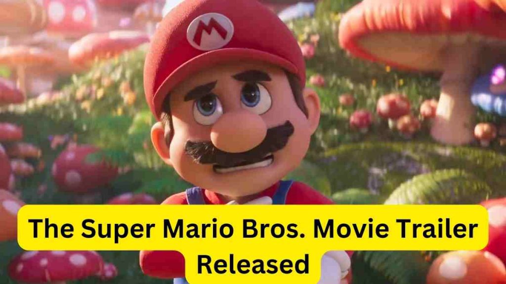The Super Mario Bros. Movie Trailer Released