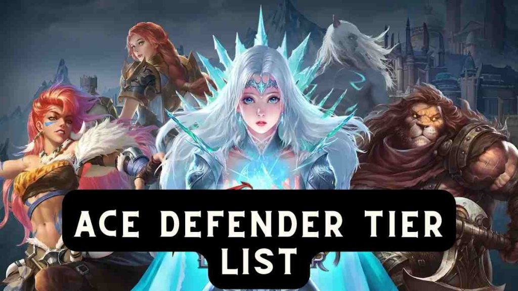 Ace Defender Tier List