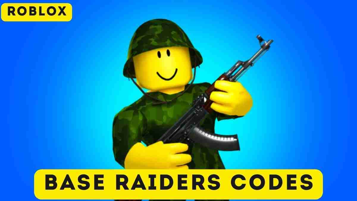 Base Raiders Codes